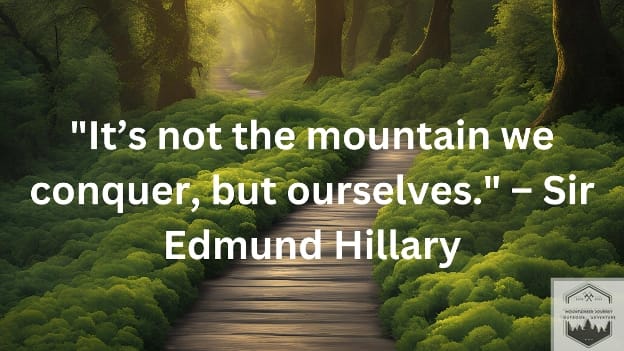 blog-img-1725121167244 quote over green grass forest with bridge. "Its not the mountain we conquer but ourselves" Edmund Hillary